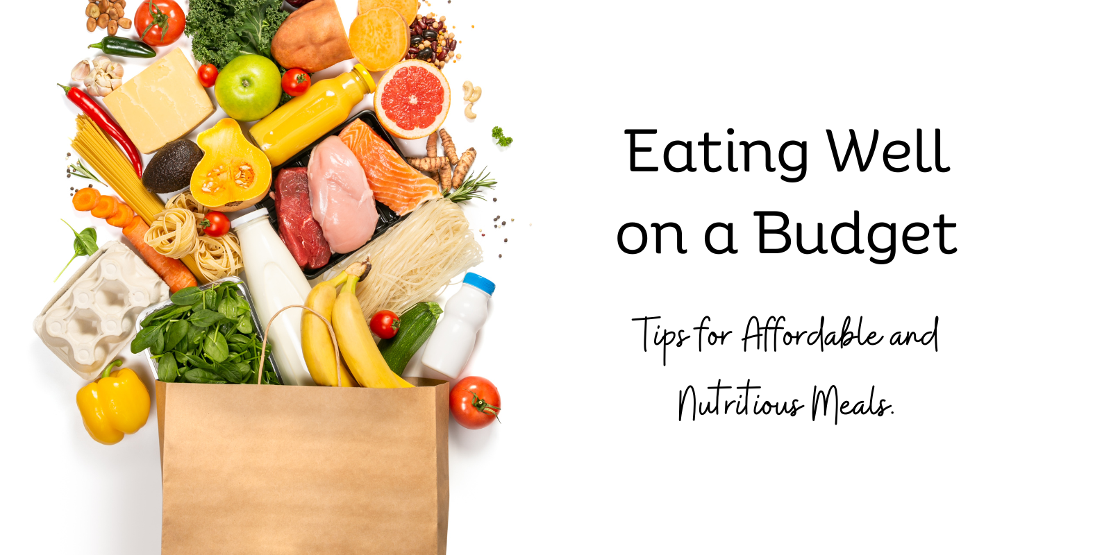 eating-well-on-a-budget-tips-for-affordable-and-nutritious-meals